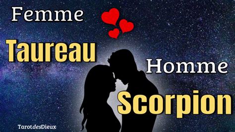 taureau scorpion au lit|Compatibilité entre lhomme taureau et la femme。